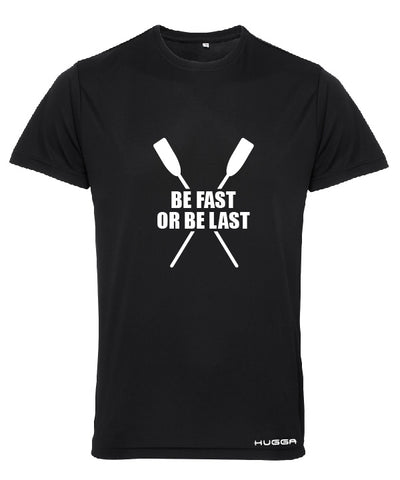 Be Fast or Be Last Printed Performance T-Shirt